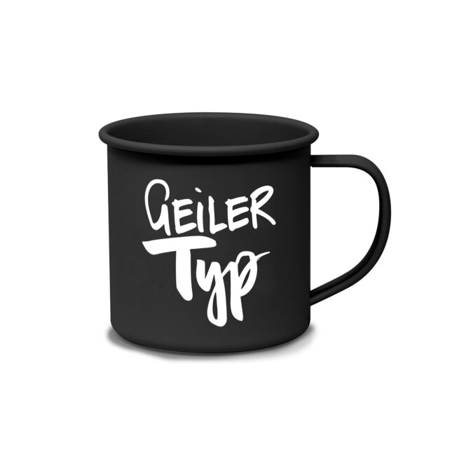 Geiler Typ Emailletasse / metal mug 2.0